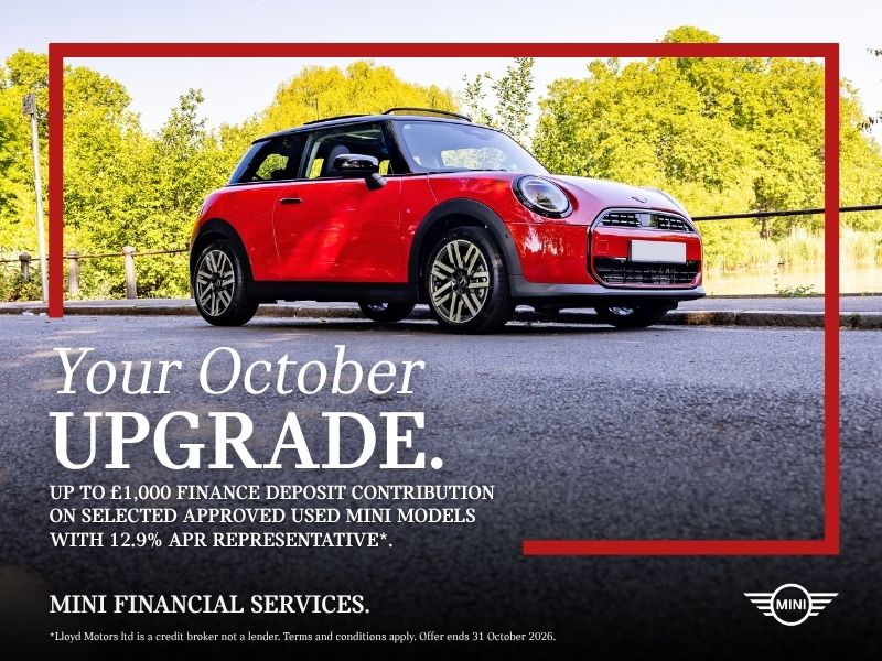 Your October Upgrade. Up to £1,000 Finance Deposit Contribution On Selected Approved Used MINI Models With 12.9% APR Representative*. MINI Financial Services.