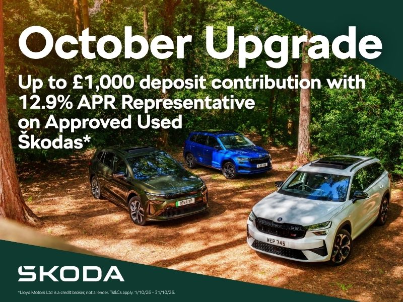 October Upgrade up to £1,000 deposit contribution with 12.9% APR Representative on Approved Used Skodas*