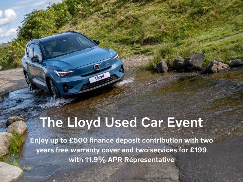 The Lloyd Used Car Event. Enjoy up to £500 finance deposit contribution with two years free warranty and two services for £199 with 11.9% APR Representative